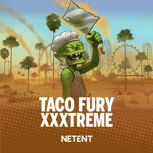 Taco Fury™ XXXtreme